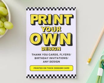 Print your own design flyers, thank you cards, invitations, A6, A5, A7,  business cards, Upload your artwork, leaflets, card, flyer printing