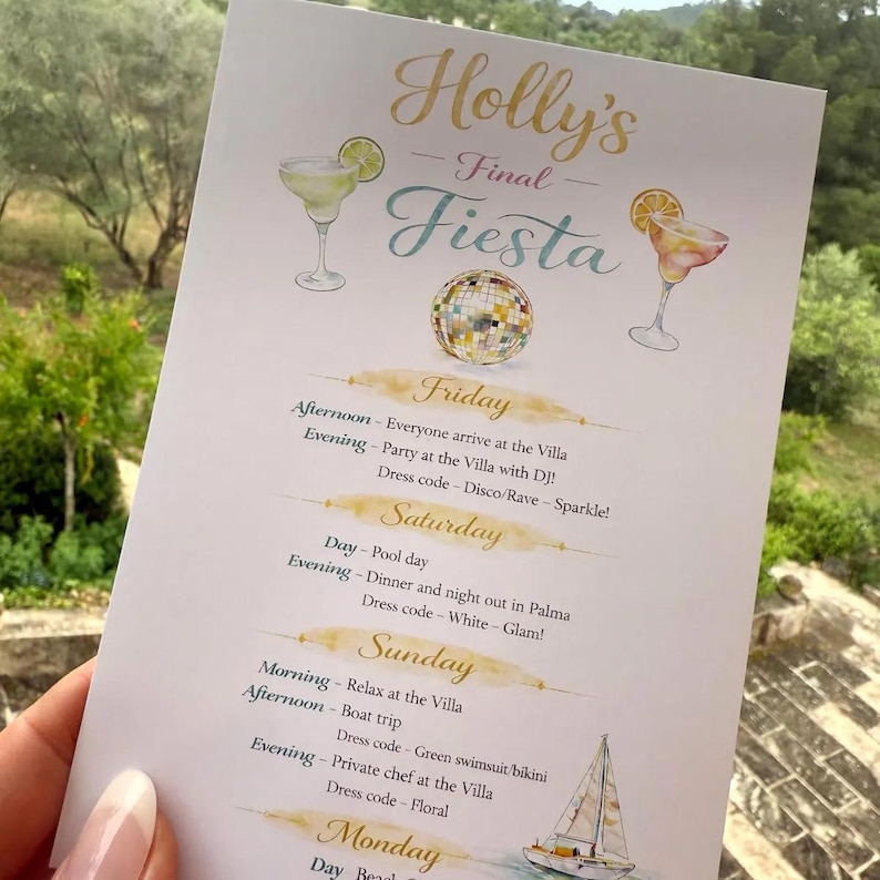 May include: A white printed itinerary card titled Holly's Final Fiesta. The design features watercolor illustrations of two cocktails, a disco ball, and a sailboat. The text outlines a weekend schedule from Friday to Monday with event details.