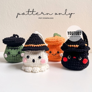 May include: Four crocheted plush figures featuring a green monster, a white ghost wearing a black witch hat, an orange pumpkin, and a black cat wearing a witch hat. The text reads pattern only PDF DOWNLOAD and YOUTUBE video tutorial.