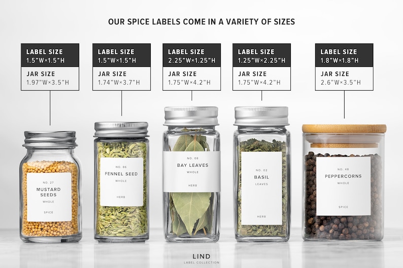May include: A collection of spice jars with white labels, showcasing various spices like mustard seeds, fennel seed, bay leaves, basil, and peppercorns. The labels indicate the spice name and size. The text "OUR SPICE LABELS COME IN A VARIETY OF SIZES" is at the top.