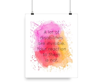 invisible disabilities, disability advocacy art print, disability pride, inspirational quote printable, digital prints, disabled life