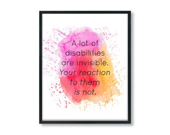 invisible disability quote poster, disability advocacy poster, art print, ableism, disability pride, disability quote, inclusion, equality