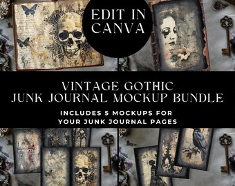 May include: A digital mockup bundle featuring five vintage-style junk journal pages with gothic imagery including skulls, portraits, castles, and ravens. The text EDIT IN CANVA, VINTAGE GOTHIC JUNK JOURNAL MOCKUP BUNDLE, and INCLUDES 5 MOCKUPS FOR YOUR JUNK JOURNAL PAGES is visible.