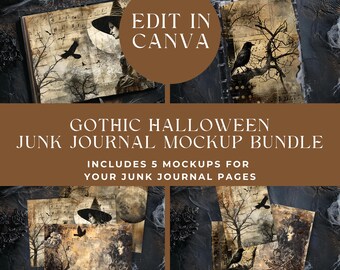 May include: A digital mockup bundle featuring five gothic-themed junk journal pages with dark, sepia-toned imagery including silhouettes of witches, crows, bare trees, and full moons. The text reads EDIT IN CANVA, GOTHIC HALLOWEEN JUNK JOURNAL MOCKUP BUNDLE, INCLUDES 5 MOCKUPS FOR YOUR JUNK JOURNAL PAGES.