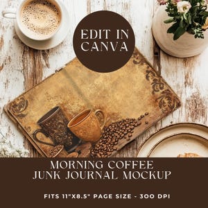 Puede incluir: Una maqueta de un diario de cuero marrón con granos de café y dos tazas de café sobre un fondo de madera blanca. El diario está abierto en una página en blanco y el texto "EDIT IN CANVA" está en un círculo marrón. El texto "MORNING COFFEE JUNK JOURNAL MOCKUP" está en un rectángulo marrón en la parte inferior de la imagen. El texto "FITS 11"X8.5" PAGE SIZE - 300 DPI" está en un rectángulo marrón en la parte inferior de la imagen.