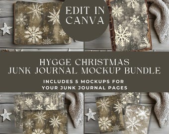 May include: A digital mockup bundle for junk journals featuring a dark brown and white snowflake pattern. The text reads EDIT IN CANVA, HYGGE CHRISTMAS JUNK JOURNAL MOCKUP BUNDLE, and INCLUDES 5 MOCKUPS FOR YOUR JUNK JOURNAL PAGES.