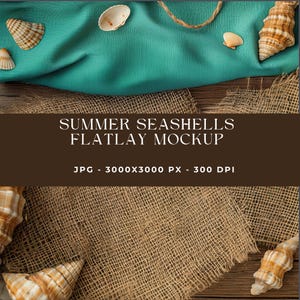 May include: A flatlay mockup featuring seashells, teal fabric, and burlap on a wooden surface. The text "SUMMER SEASHELLS FLATLAY MOCKUP" is displayed in white. The image includes a rope and various seashells.
