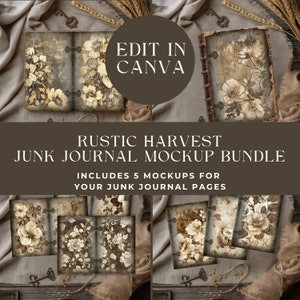 May include: Five rustic brown and white floral patterned journal pages with a burlap background and a key. The text on the image reads "Edit in Canva" and "Rustic Harvest Junk Journal Mockup Bundle Includes 5 Mockups for Your Junk Journal Pages".