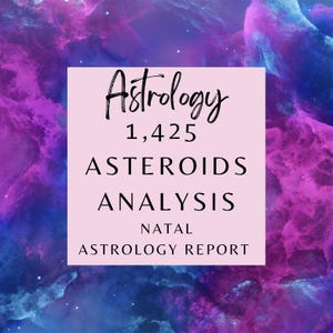 Informe de asteroides / Carta natal / Lectura astrológica / Análisis de 1425 asteroides / Lectura de la carta natal