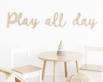 Play all day Cutout, Wall Decor, Nursery Decor, Play all day Sign, Laser Cut Word Sign, Bedroom Decor, playroom decor