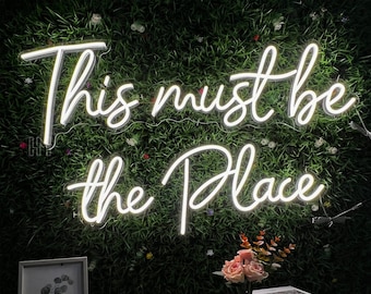 This must be the Place Neon Sign Custom Room Decor, Neon Light Sign Wall Art,  Neon Wedding Sign Wedding Decor, Led Sign Personalized Gifts