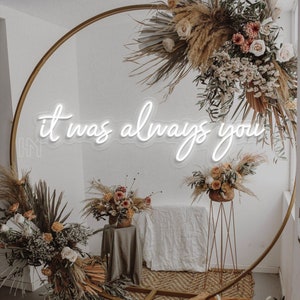 Insegna al neon personalizzata It Was Always You, decorazioni per matrimoni con insegna a LED, decorazioni da parete con luce al neon, regali personalizzati con insegna a LED, fondale per matrimoni con insegna personalizzata