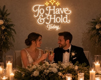 Custom To Have and Hold Neon Sign for Winter Wedding Vow Wall, Custom Ceremony Backdrop Light, Engagement Party Sweetheart Table Decor Gift