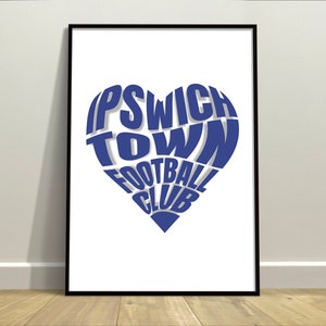 Ipswich Town Fan Poster | Tractor Boys | ITFC Blue Heart Design - Stylish Matt Finish | Super Blue Mums, Dads & Kids Town Supporters