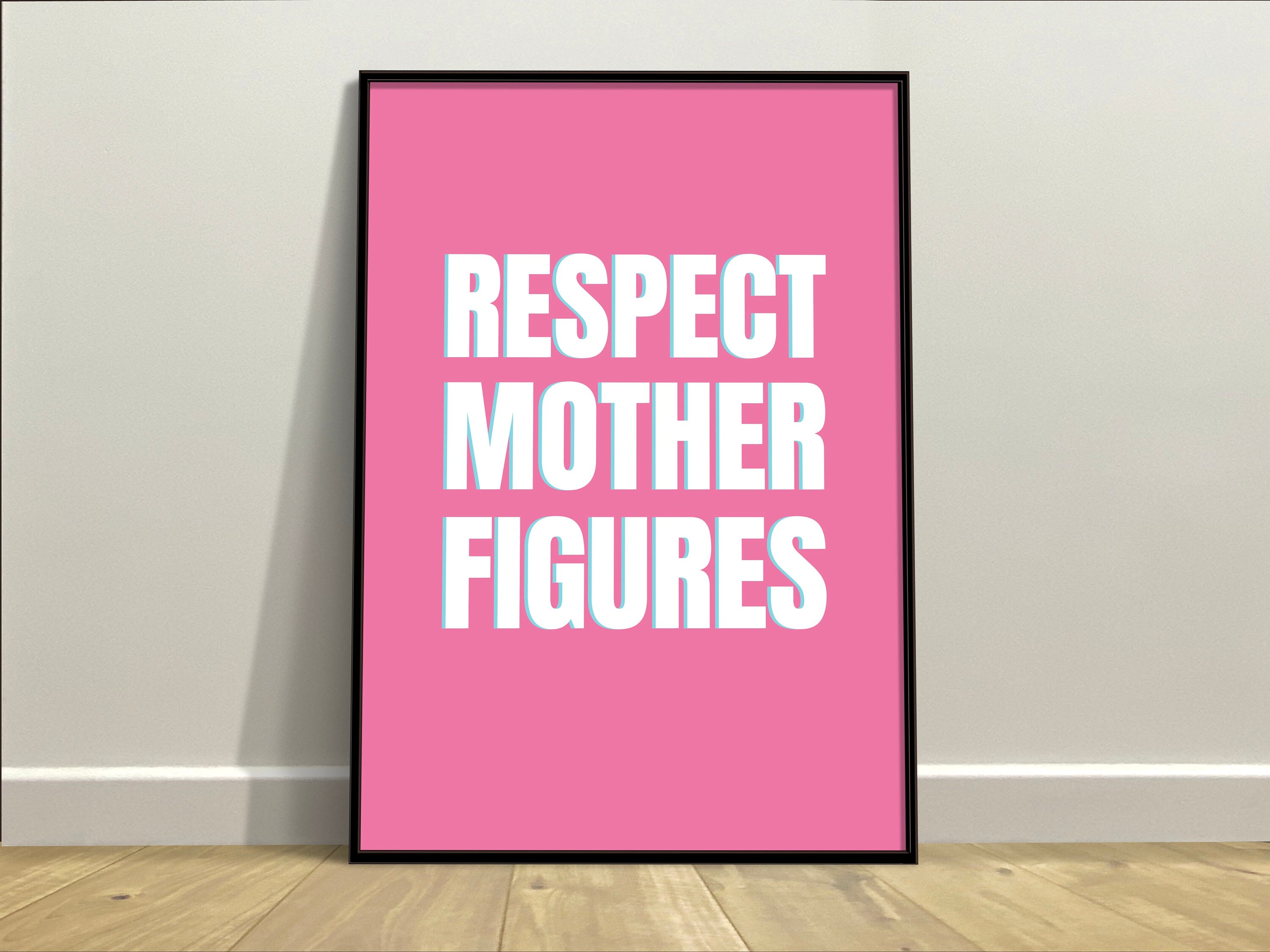 Respect Mother Figures, Inspirational Quote Home Decor for Mom | Kitchen Art | White & Pink Frameless Poster | For Best Mum in the World