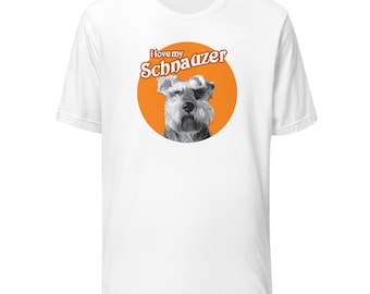 i Love my Schnauzer Unisex t-shirt | Cute Miniature Schnauzer Gift | Schnauzer Lover Gift | Salt and Pepper Schnauzer Tee Shirt