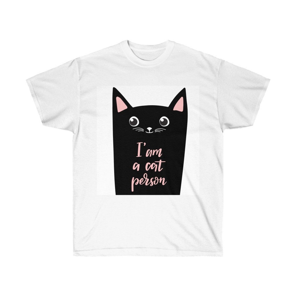 I Am A Cat Person Unisex Ultra Cotton T-Shirt | Etsy