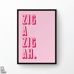 Zig A Zig Ah Print, Spice Girls Lyrics Print, Typographic Print, Music lyrics Print, Wall Art Print, Gallery Wall, A4, A5, A6 Print, UK