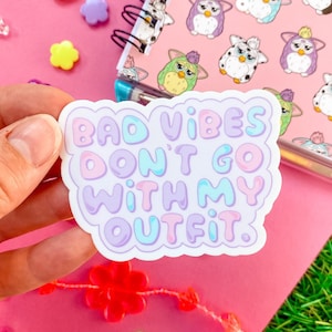 Adesivo Bad Vibes Don't Go With My Outfit, vinile impermeabile e illustrato digitalmente, adesivo per bottiglia d'acqua