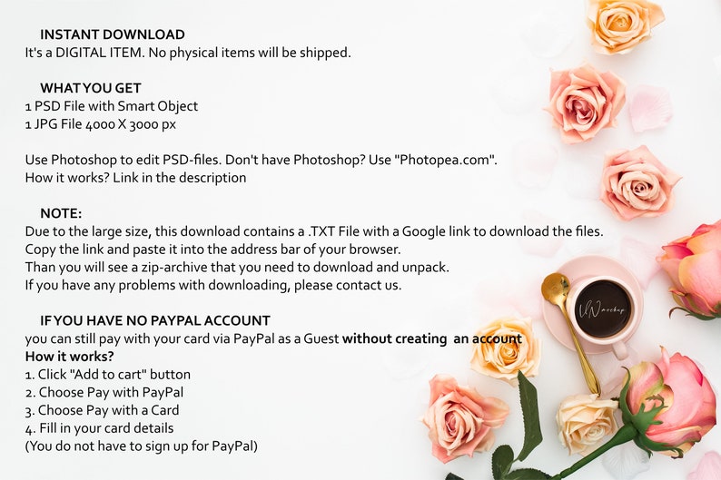 May include: A digital item download with text, roses, and a coffee cup. The text includes "INSTANT DOWNLOAD", "WHAT YOU GET", and instructions for downloading and payment. Pink and yellow roses are scattered around the text.