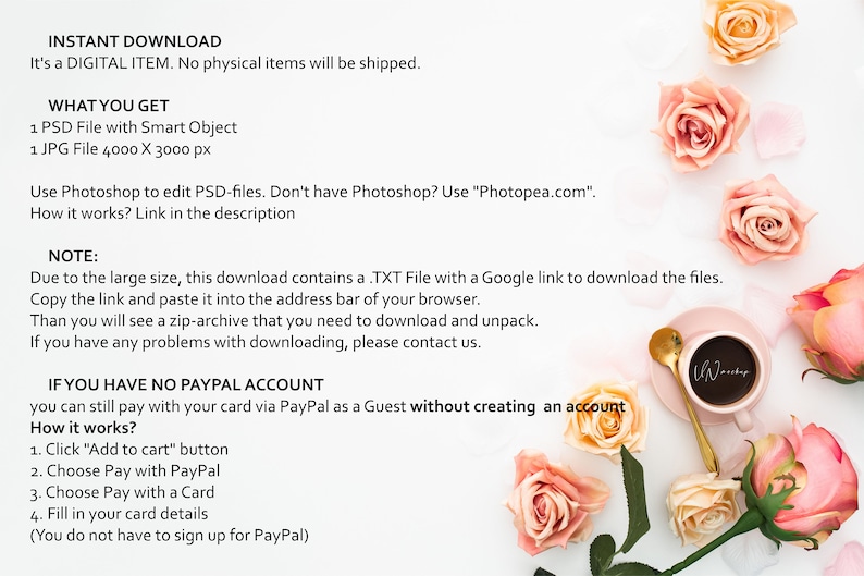 Puede incluir: Descarga instant&aacute;nea de un producto digital. El producto incluye un archivo PSD con un objeto inteligente y un archivo JPG. La imagen muestra una taza de caf&eacute; y rosas rosas sobre un fondo blanco. El texto "INSTANT DOWNLOAD" est&aacute; en la parte superior de la imagen. El texto "WHAT YOU GET" est&aacute; debajo de la primera l&iacute;nea de texto. El texto "NOTE:" est&aacute; debajo de la segunda l&iacute;nea de texto. El texto "IF YOU HAVE NO PAYPAL ACCOUNT" est&aacute; debajo de la tercera l&iacute;nea de texto. El texto "How it works?" est&aacute; debajo de la cuarta l&iacute;nea de texto.