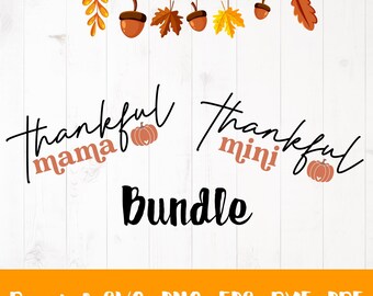 Thankful Mama & Mini SVG Bundle | Fall Pumpkin Digital Download | Matching Shirt, Tumbler, Kids Apparel | Cut Files for Cricut | Silhouette