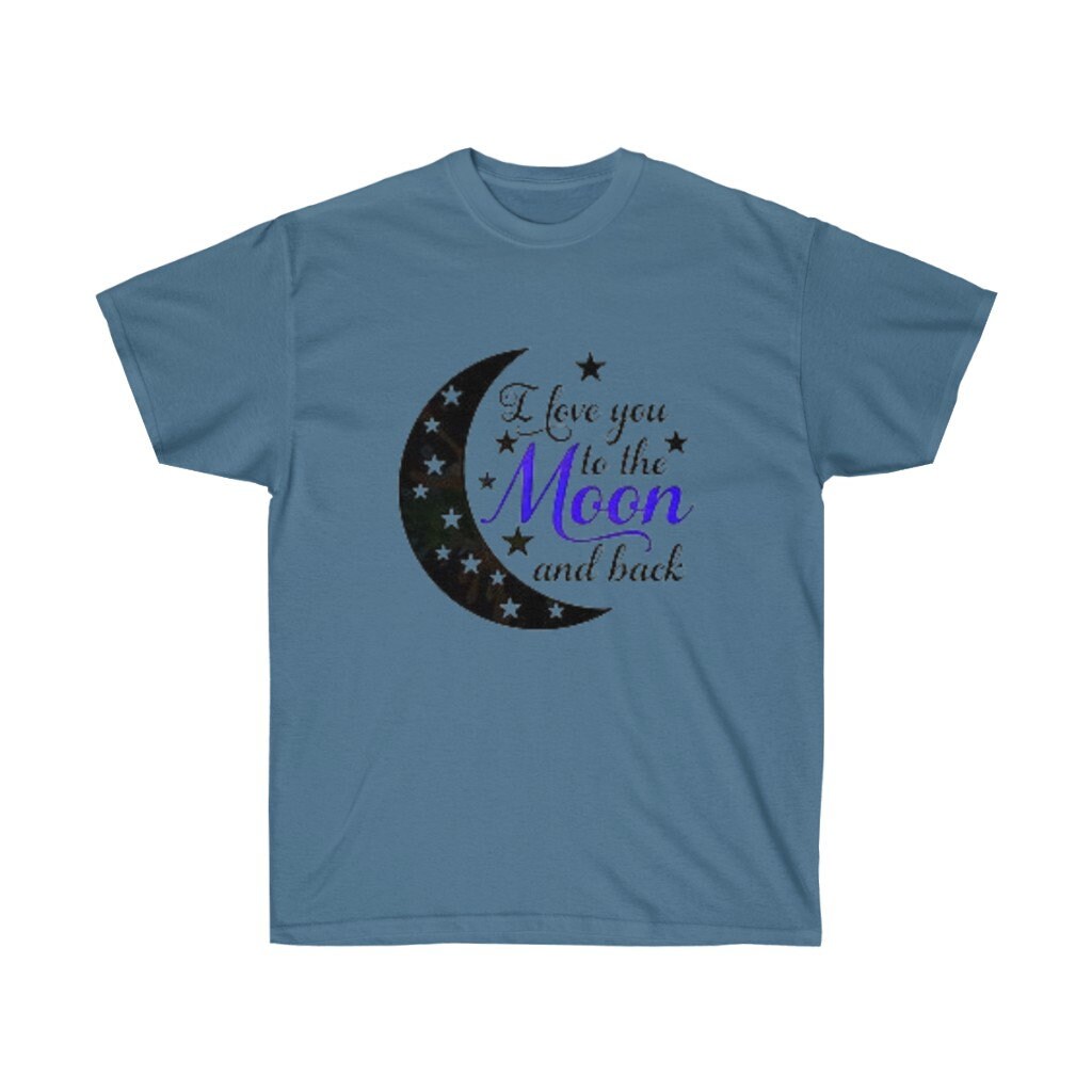 I Love You to the Moon and Back Shirt Inspirational Shirt | Etsy