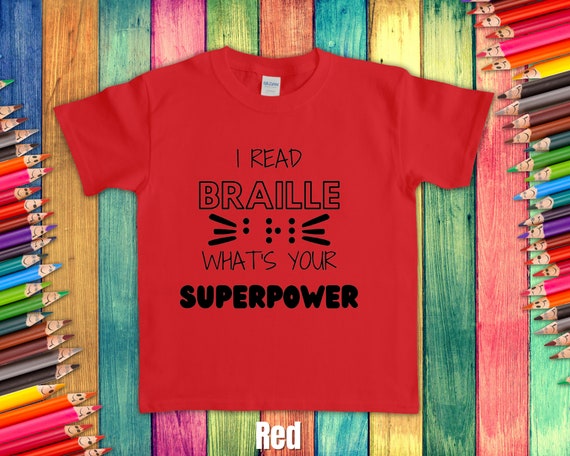 I Read Braille What's Your Superpower T-Shirt Tshirt I Read Braille What's Your Superpower T-Shirt Tshirt