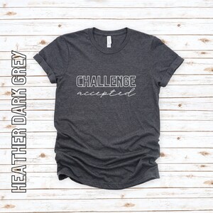 Challenge Accepted Soft-style T-Shirt | Faith-Christina&#39;s Shirt