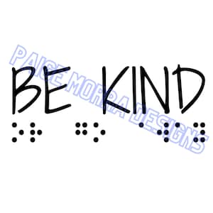Be Kind or go away print and uncontracted braille SVG