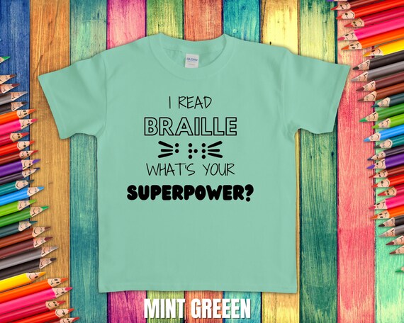 I Read Braille What's Your Superpower T-Shirt Tshirt I Read Braille What's Your Superpower T-Shirt Tshirt