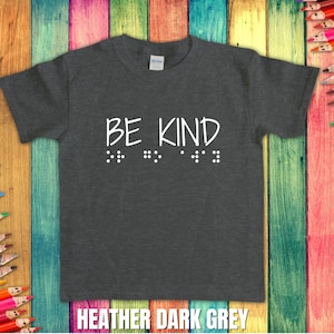 Youth Be Kind or Go Away Shirt with Braille & Print (gender neutral design)