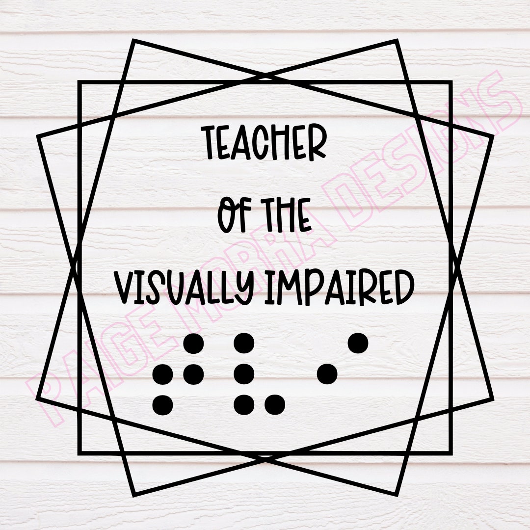 Teacher of the Visually Impaired SVG TVI SVG Print & Braille Etsy