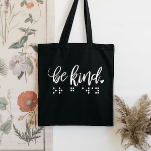 Be Kind or go away Print & Braille Canvas Tote in Contracted Braille