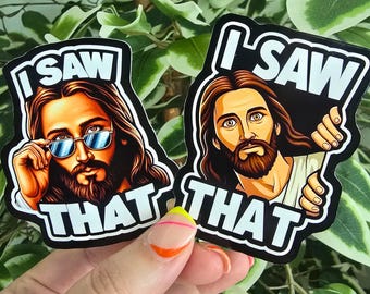 Jesus "I Saw That" Sticker: Humorous Vinyl Decal for Water Bottles, Laptops