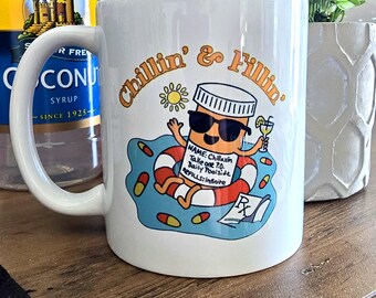 Chillin' & Fillin' Coffee Mug | Pharmacy Humor, 12oz Ceramic