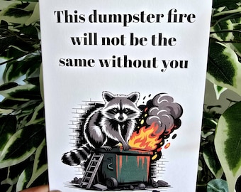 Funny Coworker Leaving Card: Dumpster Fire, Raccoon Goodbye