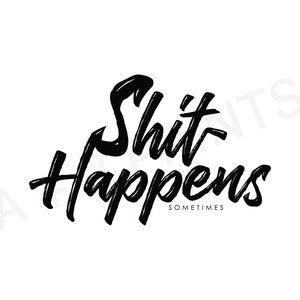 Sh!t Happens - Digital Download