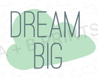 Dream Big - Digital Download