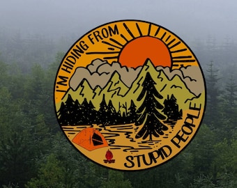 I'm Hiding From Stupid People, Vinyl sticker, Laptop sticker, Yeti cooler sticker, Water Bottle Sticker, Funny Sticker, MacBook Sticker