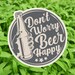 Beer Sticker, Don't Worry Sticker, Vinyl Sticker, Laptop Sticker, Yeti ...