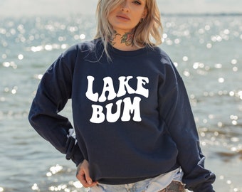 Lake Bum Sweatshirt, Lake Bum Hoodie, Lake Bum Shirt, Lake Bum, Lake Life Shirt, Lake Days Shirt, On The Lake, Lake Life, Lake Days, Vacay