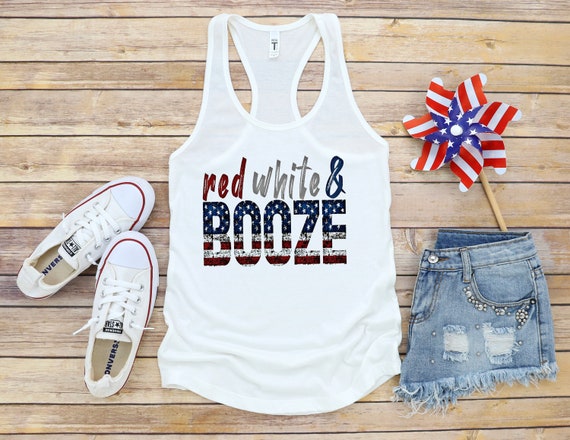 Red White And Booze Tank, Red White And Booze Shirt, Red White and Booze, Day Drinking Shirt, 4th Of July Tank, Merica Tank, Red White Boozy
