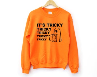 It's Tricky Sweatshirt, Its Tricky Sweatshirt, It's Tricky Shirt, Its Tricky Shirt, Tricky Tricky Tricky Sweatshirt, Tricky Tricky Tricky
