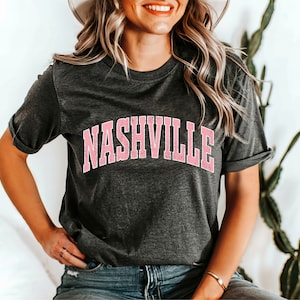 Nashville Shirt, Nashville Gift, Nashville Bachelorette Shirt, Nashville Party Shirt, Tennessee Shirt, Trendy Nashville Shirt, Nashville