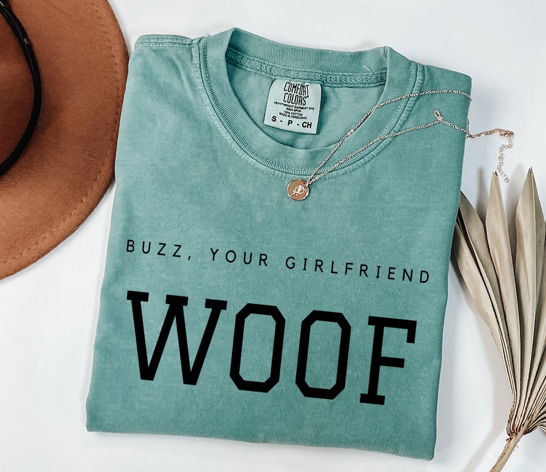 Buzz Your Girlfriend Woof Shirt Buzz Your Girlfriend Woof Etsy