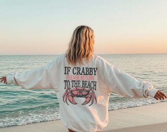 If Crabby Please Return To The Beach, Return To The Beach, Beach Sweatshirt, Crabby Sweatshirt