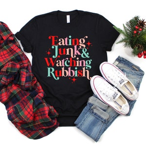 Eating Junk And Watching Rubbish Shirt, I'm Eating Junk Food And Watching Rubbish, Better Come and Stop Me Shirt, Buzz Your Girlfriend Shirt