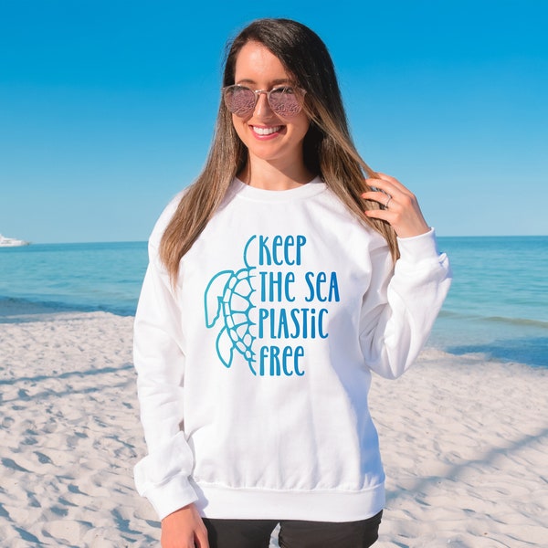 Keep The Sea Plastic Free Sweatshirt, Keep The Sea Plastic Free Shirt, Sea Turtle Sweatshirt, Turtle, No More Plastic, Plastic Sucks, VSCO