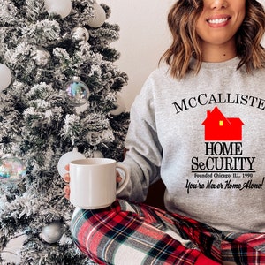 McCallister Home Security Sweatshirt, McCallister Home Security, McCallister Shirt, Kevin! Shirt, Buzz Your Girlfriend, Wet Bandits